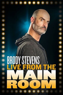 Brody Stevens: Live from the Main Room (2018) Brody Stevens: Live from the Main Room (2018)