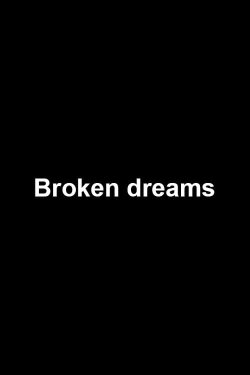 Broken dreams (2016)