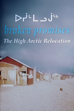 Broken Promises: The High Arctic Relocation (1995)
