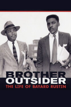 Brother Outsider: The Life of Bayard Rustin (2003) Brother Outsider: The Life of Bayard Rustin (2003)