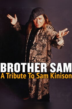 Brother Sam: A Tribute to Sam Kinison (2005) Brother Sam: A Tribute to Sam Kinison (2005)