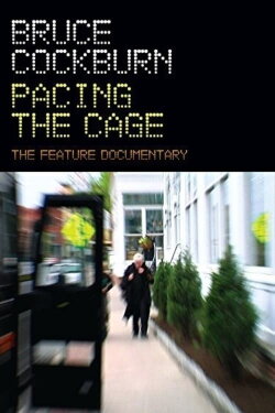 Bruce Cockburn Pacing the Cage (2013) Bruce Cockburn Pacing the Cage (2013)