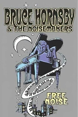 Bruce Hornsby and the Noisemakers - Three Nights on the Town (2005)