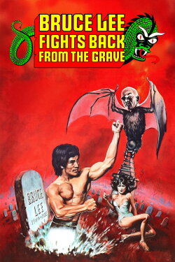 Bruce Lee Fights Back from the Grave (1976) Bruce Lee Fights Back from the Grave (1976)