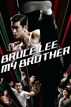 Bruce Lee, My Brother (2010) Bruce Lee, My Brother (2010)