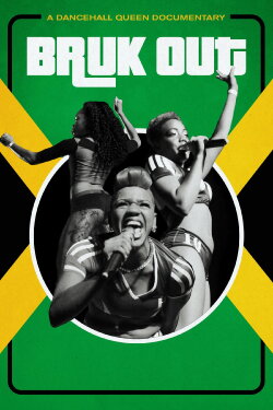 Bruk Out! A Dancehall Queen Documentary (2017) Bruk Out! A Dancehall Queen Documentary (2017)