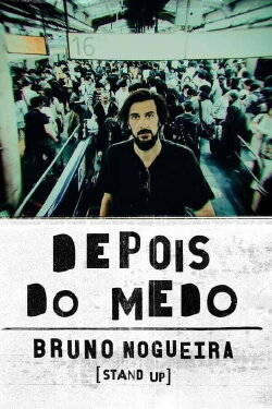Bruno Nogueira: Depois do Medo (Bastidores) (2020)