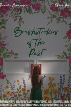 Brushstrokes Of The Past (2024) Brushstrokes Of The Past (2024)