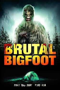 Brutal Bigfoot Encounters: Mutations and Mutilations (2018) Brutal Bigfoot Encounters: Mutations and Mutilations (2018)