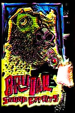 Brutal Sound Effects Volume 1 (2003) Brutal Sound Effects Volume 1 (2003)