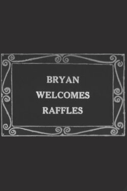 Bryan Welcomes Raffles (1943) Bryan Welcomes Raffles (1943)