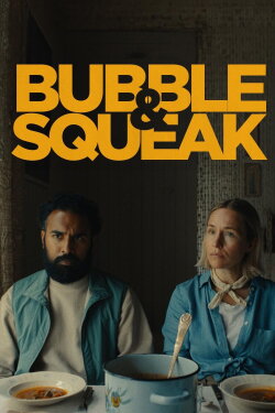 Bubble & Squeak (2025) Bubble & Squeak (2025)