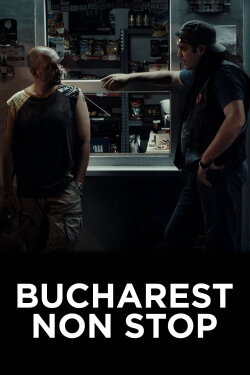 Bucharest Non-Stop (2015) Bucharest Non-Stop (2015)