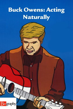 Buck Owens: Acting Naturally (2001) Buck Owens: Acting Naturally (2001)