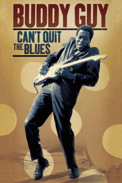 Buddy Guy Can't Quit The Blues (2006) Buddy Guy Can't Quit The Blues (2006)