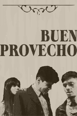 Buen Provecho (2022)