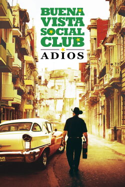 Buena Vista Social Club: Adios (2017) Buena Vista Social Club: Adios (2017)
