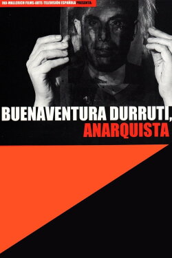 Buenaventura Durruti, anarquista (2000) Buenaventura Durruti, anarquista (2000)