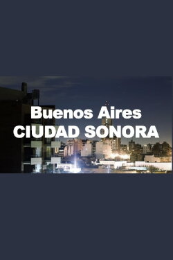 Buenos Aires Ciudad Sonora (2015)