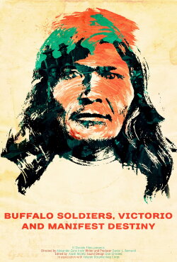 Buffalo Soldiers, Victorio and Manifest Destiny (2017) Buffalo Soldiers, Victorio and Manifest Destiny (2017)