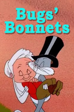 Bugs' Bonnets (1956) Bugs' Bonnets (1956)