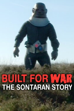 Built for War: The Sontaran Story (2006) Built for War: The Sontaran Story (2006)