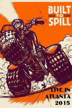 Built to Spill: Live in Atlanta (2015) Built to Spill: Live in Atlanta (2015)