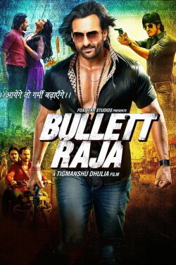 Bullett Raja (2013) Bullett Raja (2013)