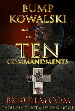 Bump Kowalski and the Ten Commandments (2020)