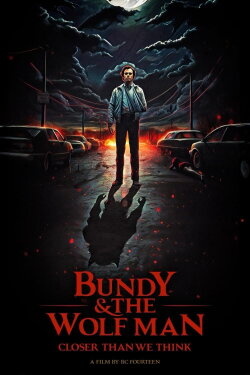 Bundy & the Wolf Man: Closer Than We Think (2023) Bundy & the Wolf Man: Closer Than We Think (2023)