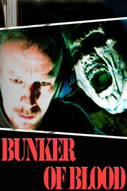 Bunker of Blood (2011) Bunker of Blood (2011)
