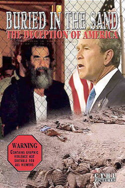 Buried in the Sand: The Deception of America (2004) Buried in the Sand: The Deception of America (2004)
