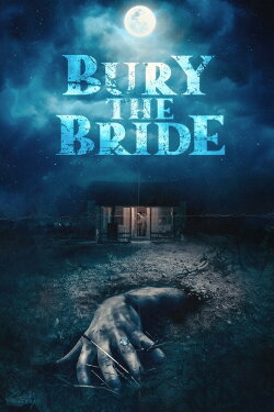 Bury the Bride (2023) Bury the Bride (2023)