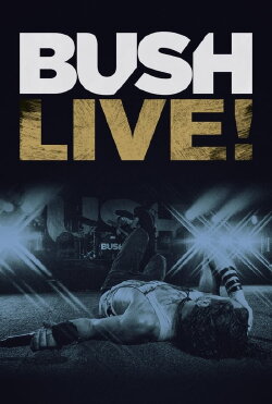 Bush: Live From Roseland (2013) Bush: Live From Roseland (2013)
