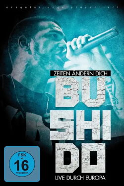 Bushido - Zeiten ändern dich (Live durch Europa) (2010) Bushido - Zeiten ändern dich (Live durch Europa) (2010)