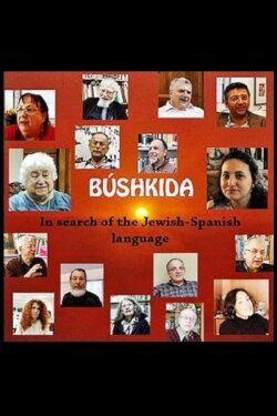 Bushkida - In Search of the Jewish-Spanish Language (2020) Bushkida - In Search of the Jewish-Spanish Language (2020)