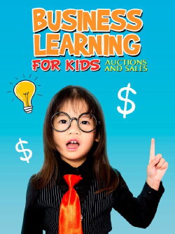 Business learning for kids: Auctions And Sales (2023)