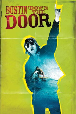 Bustin' Down the Door (2008) Bustin' Down the Door (2008)