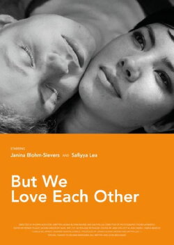 But We Love Each Other (2014) But We Love Each Other (2014)