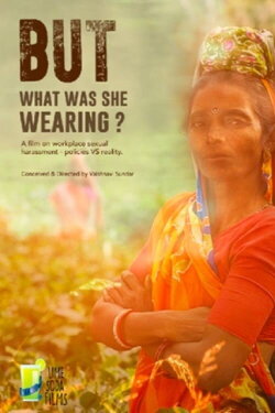 But What Was She Wearing? (2018) But What Was She Wearing? (2018)
