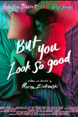 But You Look So Good (2018) But You Look So Good (2018)