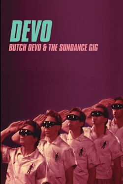 Butch DEVO And The Sundance Gig (2014) Butch DEVO And The Sundance Gig (2014)