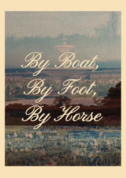 By Boat, By Foot, By Horse (2024) By Boat, By Foot, By Horse (2024)