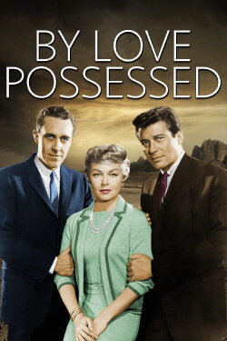 By Love Possessed (1961) By Love Possessed (1961)
