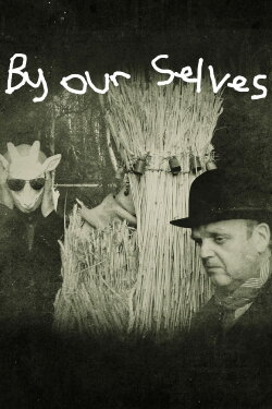 By Our Selves (2015) By Our Selves (2015)
