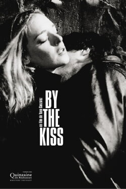 By the Kiss (2006) By the Kiss (2006)