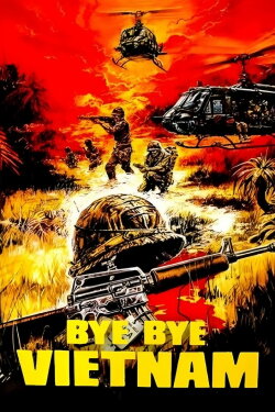 Bye Bye Vietnam (1988) Bye Bye Vietnam (1988)