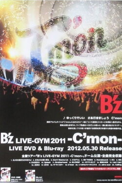 B'z LIVE-GYM 2011 -C'mon- (2012) B'z LIVE-GYM 2011 -C'mon- (2012)