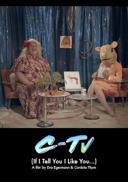 C-TV (If I Tell You I Like You...) (2023) C-TV (If I Tell You I Like You...) (2023)