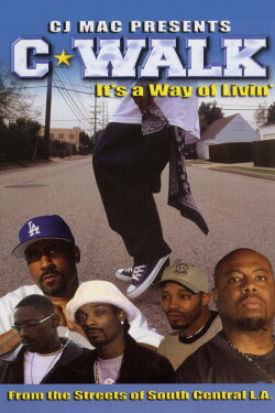 C-Walk: It's a Way of Livin' (2003) C-Walk: It's a Way of Livin' (2003)